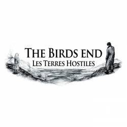 The Birds End : Les Terres Hostiles
